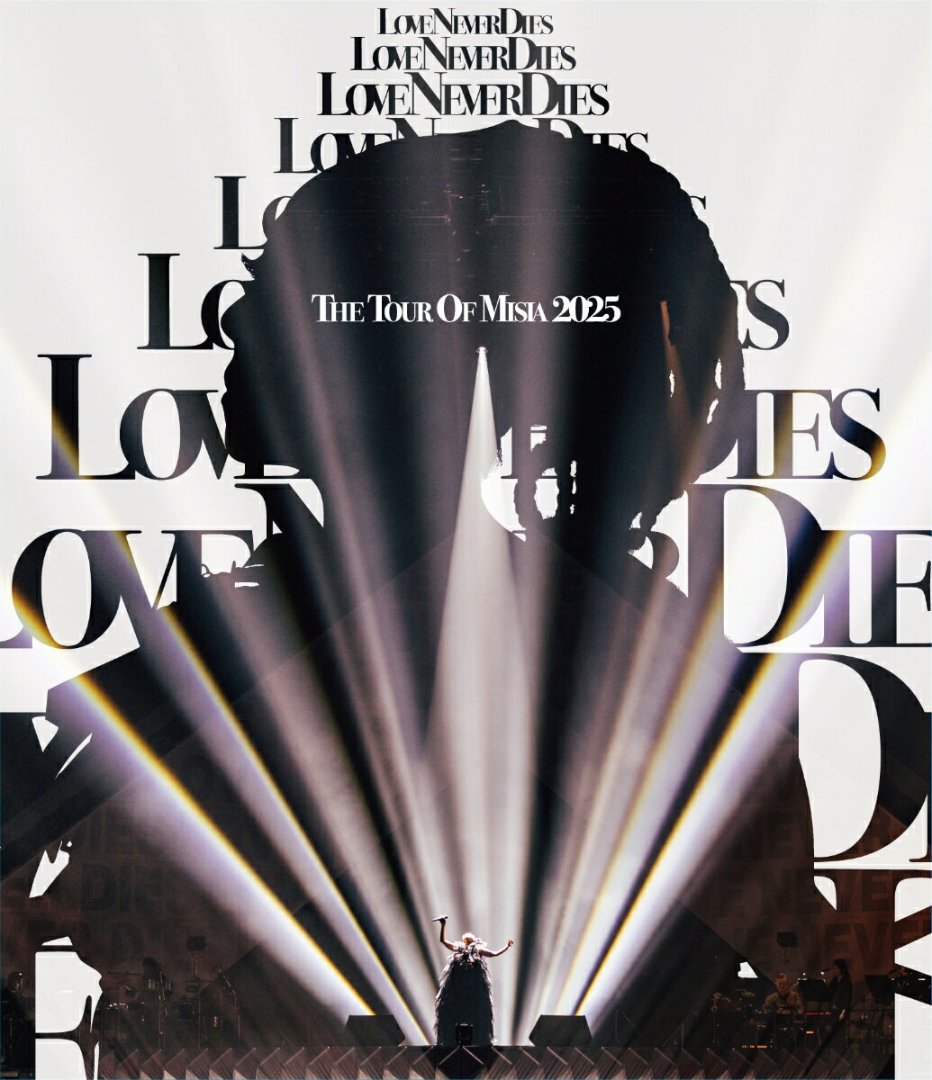 THE TOUR OF MISIA 2025 LOVE NEVER DIES(通常盤BD+CD)【Blu-ray】
