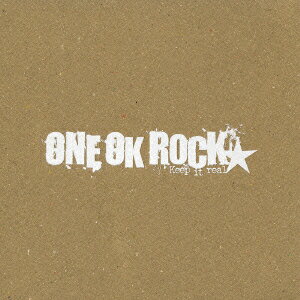 Keep it real [ ONE OK ROCK ]