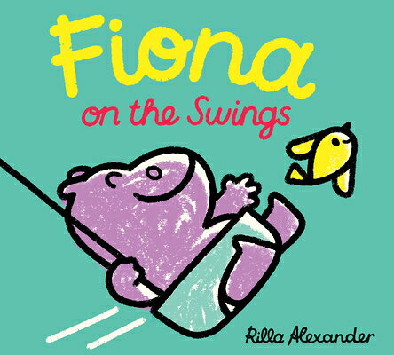 Fiona on the Swings FIONA ON THE SWINGS （Hippo Park Pals） 