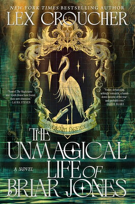 The Unmagical Life of Briar Jones UNMAGICAL LIFE OF BRIAR JONES 