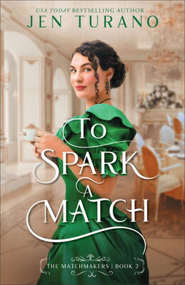 To Spark a Match （Matchmakers） [ Jen Turano ]