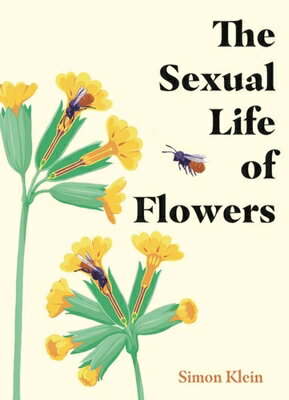 The Sexual Life of Flowers [ Simon Klein ]