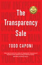 The Transparency Sale: How Unexpected Honesty and Understanding the Buying Brain...