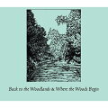 【輸入盤】Back To The Woodlands & Where The Woods Begin