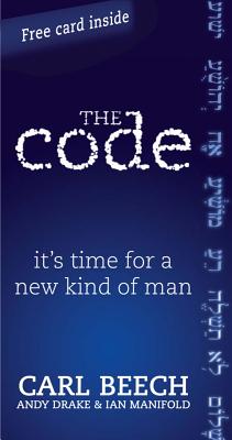 The Code: It's Time for a New Kind of Man CODE [ Carl Beech ]