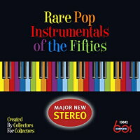 【輸入盤】Rare Pop Instrumentals Of The Fifties
