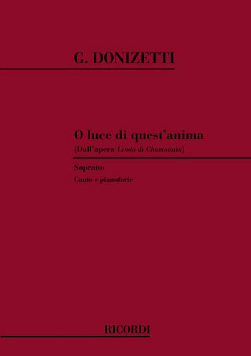 【輸入楽譜】ドニゼッティ, Gaetano: オペラ「シャモニーのリンダ」 第1幕より おお、この魂の輝きよ(ソプラノ)(伊語)