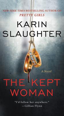 The Kept Woman: A Will Trent Thriller KEPT WOMAN （Will Trent） [ Karin Slaughter ]