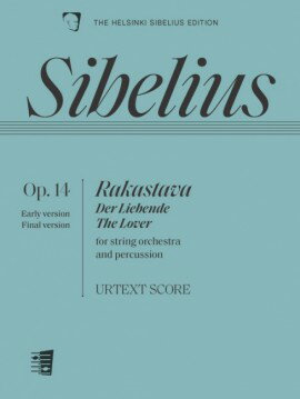 【輸入楽譜】シベリウス, Jean: 組曲「恋する人」(ラカスタヴァ) Op.14〜弦楽オーケストラと打楽器のための/原典版: スコア