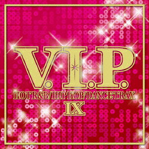 V.I.P. ホット・R&B/ヒップホップ/ダンス・トラックス9 [ (V.A.) ]