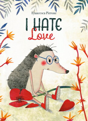 I Hate Love I HATE LOVE [ Francesca Pirrone ]