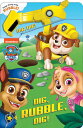 Paw Patrol: Dig, Rubble, Dig!: An Action Tool Book PAW PATROL DIG RUBBLE DIG （A Snappy Book） [ Maggie Fischer ]