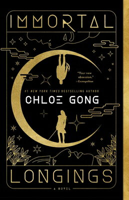 Immortal Longings IMMORTAL LONGINGS （Flesh & False Gods） [ Chloe Gong ]