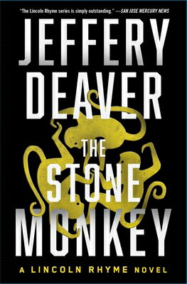 The Stone Monkey: A Lincoln Rhyme Novel STONE MONKEY （Lincoln Rhyme Novel） [ Jeffery Deaver ]
