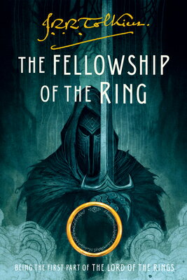 The Fellowship of the Ring: Being the First Part of the Lord of the Rings FELLOWSHIP OF THE RING （Lord of the Rings） 