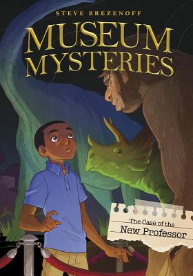 The Case of the New Professor CASE OF THE NEW PROFESSOR （Museum Mysteries） [ Steve Brezenoff ]