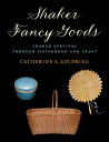 Shaker Fancy Goods SHAKER FANCY GOODS [ Catherine  ...