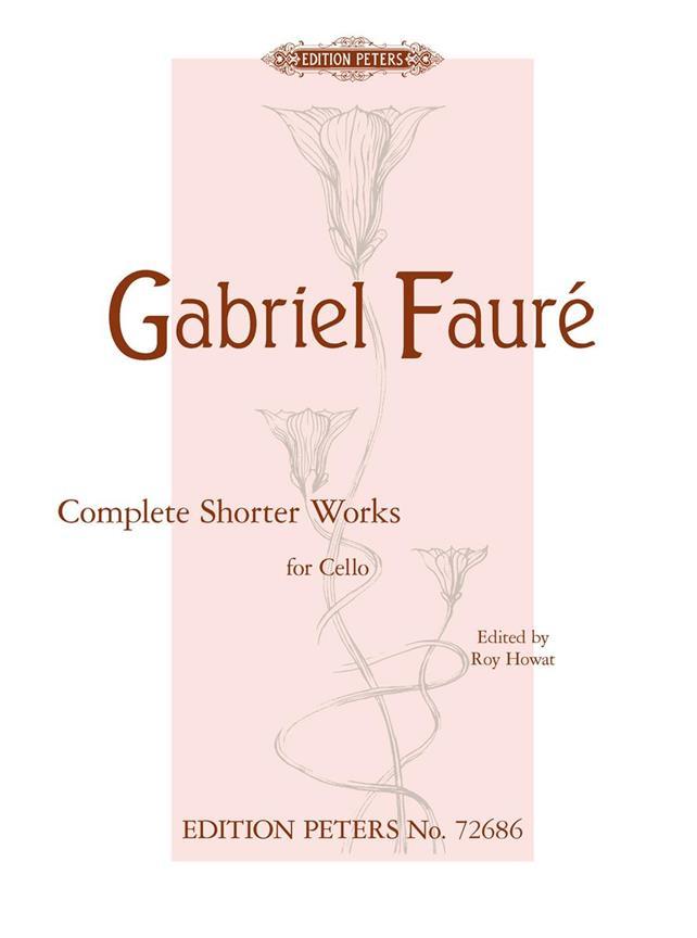 【輸入楽譜】フォーレ, Gabriel-Urbain: フォーレ・チェロ小品全集/Howat編