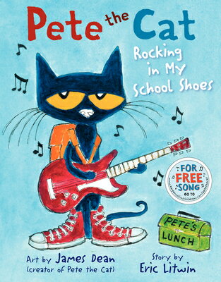 Rocking in My School Shoes ROCKING IN MY SCHOOL SHOES （Pete the Cat） ［ Eric Litwin ］