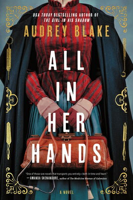 All in Her Hands ALL IN HER HANDS [ Audrey Blake ]