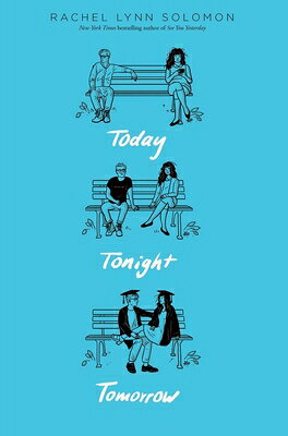 Today Tonight Tomorrow TODAY TONIGHT TOMORROW （Today Tonight Tomorrow） [ Rachel Lynn Solomon ]