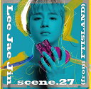 scene.27 (初回限定盤 CD＋DVD) [ イ・ジェジン(from FTISLAND) ]