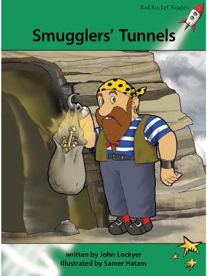 Smugglers' Tunnels SMUGGLERS TUNNELS （Red Rocket (Tm) Readers Advanced Fluency Level 2） 