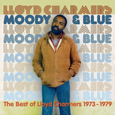 【輸入盤】Moody And Blue - The Best Of Lloyd Charmers 1973-1979