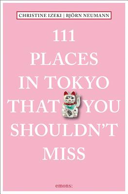 111 PLACES TOKYO YOU SHOULDN'T MISS(P) [ *SEE 9783740812775 ]