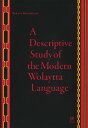 A Descriptive Study of the Modern Wolaytta Language 若狭 基道