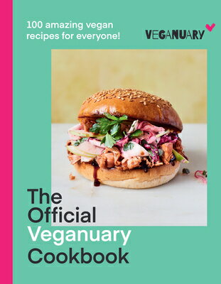 The Official Veganuary Cookbook: 100 Amazing Vegan Recipes for Everyone! OFF VEGANUARY CKBK [ Veganuary ]