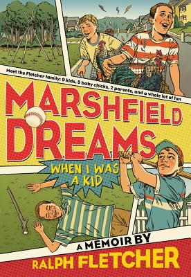 Marshfield Dreams: When I Was a Kid MARSHFIELD DREAMS [ Ralph Fletcher ]