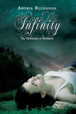 Infinity INFINITY （Chronicles of Nerissette） [ Andria Buchanan ]