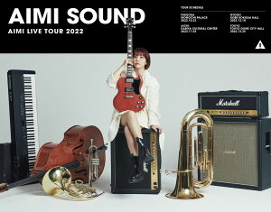 愛美 LIVE TOUR 2022 “AIMI SOUND”【Blu-ray】
