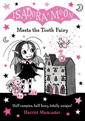 Isadora Moon Meets the Tooth Fairy: Volume 13 ISADORA MOON MEETS THE TOOTH F （Isadora Moon） [ Harriet Muncaster ]