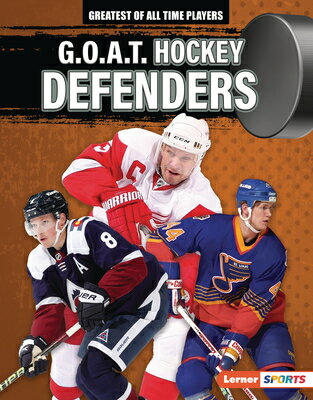 G.O.A.T. Hockey Defenders GOAT HOCKEY DEFENDERS （Greatest of All Time Players (Lerner (Tm) Sports)） [ Josh Anderson ]