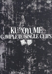 黒夢 COMPLETE SINGLE CLIPS