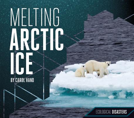 Melting Arctic Ice MELTING ARCTIC ICE （Ecological Disasters） 