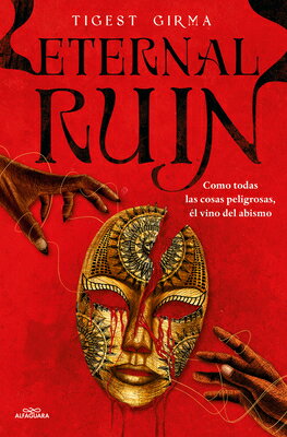 Eternal Ruin. Como Todas Las Cosas Peligrosas, l Vino del Abismo /Eternal Ruin SPA-ETERNAL RUIN COMO TODAS LA （Saga Immortal Dark） [ Tigest Girma ]