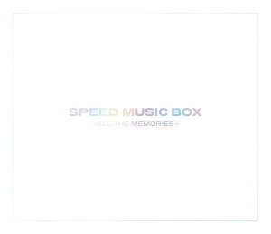 SPEED MUSIC BOX - ALL THE MEMORIES - [ SPEED ]