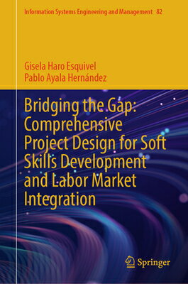 Bridging the Gap: Comprehensive Project Design for Soft Skills Development and Labor Market Integrat BRIDGING THE GAP COMPREHENSIVE （Information Systems Engineering and Management） 