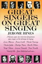 Great Singers on Great Singing: A Famous Opera Star Interviews 40 Famous Opera Singers on the Techni GRT SINGERS ON GRT SINGING REV （Limelight） 