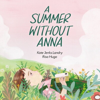 A Summer Without Anna SUMMER W/O ANNA [ Kate Jenks Landry ]