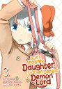 If It's for My Daughter, I'd Even Defeat a Demon Lord (Manga) Vol. 3 IF ITS FOR MY DAUGHTER ID EVEN iIf It's for My Daughter, I'd Even Defeat a Demon Lord (Mangaj [ Chirolu ]