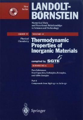 Pure Substances. Part 4 _ Compounds from Hgh_g to Znte_g PURE SUBSTANCES PART 4 _ COMPO [ Scientific Group Thermodata Europe (Sgte ]