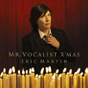 MR.VOCALIST X'MAS [ エリック・マーティン ]