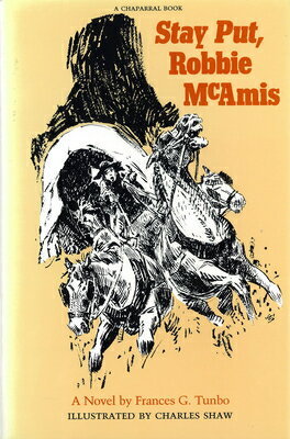 Stay Put- Robbie McAmis STAY PUT- ROBBIE MCAMIS （Chaparral Books） [ Frances G. Tunbo ]