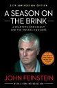 A Season on the Brink: A Year with Bob Knight and the Indiana Hoosiers SEASON ON THE BRINK John Feinstein