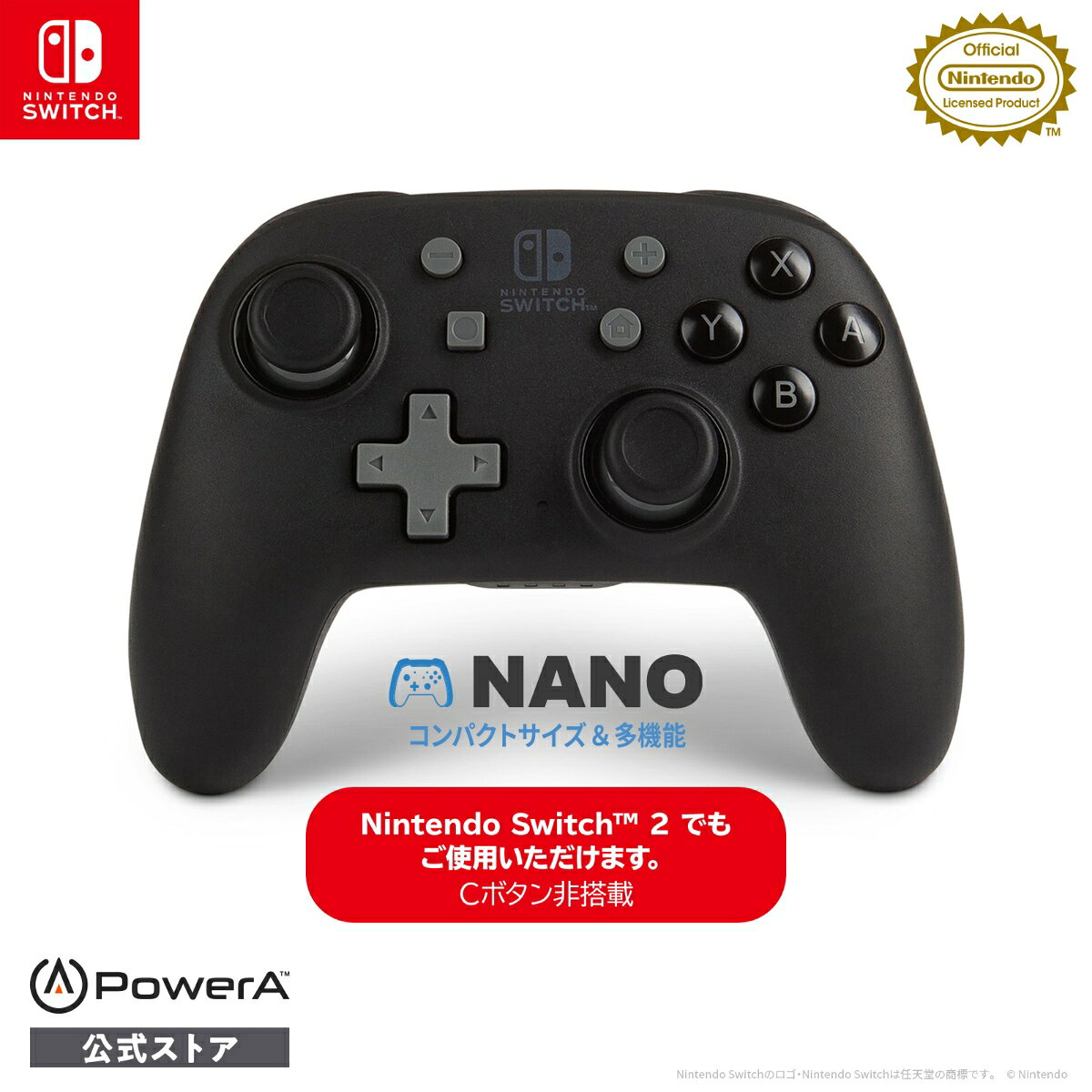 手の中に収まるミニサイズ ワイヤレスコントローラー


ナノ・エンハンスド・ワイヤレスコントローラー for Nintendo Switchは任天堂ライセンス商品で、標準サイズよりもコンパクトにデザインされ、自宅でも外出先でも思いのままの操作を可能にするコントローラーです。コンパクトでありながらハイレベルなゲームプレイを可能にする様々な機能を搭載。Bluetoothワイヤレス、直感的な操作を可能にするモーションセンサー、1回の充電で最長20時間のゲームプレイが可能なバッテリーに加え、背面にある2つのアドバンスドゲーミングボタンはいつでも素早くプログラムできるので、ご自身のスタイルに合ったゲームプレイを楽しむことができます。
※EC登録時は以下名称をご使用ください。
【任天堂ライセンス商品】PowerA パワーエー ナノ・エンハンスド・ワイヤレスコントローラー for Nintendo Switch - ブラック 標準よりも小さいサイズ【国内正規品 2年保証】1514775JP-03


■同梱物
ワイヤレスコントローラー、USB-C充電ケーブル (1.8m)、巾着型ポーチ、ユーザーマニュアル


(c) 2023 ACCO Brands. PowerA およびPowerA ロゴはACCO Brandsの登録商標または商標です。 
Nintendo Switchのロゴ・Nintendo Switchは任天堂の商標です。
 (c) Nintendo 
Bluetooth&reg; ワードマークおよびロゴは登録商標であり、Bluetooth SIG, Inc. が所有権を有します。
PowerAは使用許諾の下でこれらのマークおよびロゴを使用しています。
その他の商標および登録商標は、それぞれの所有者の商標および登録商標です。