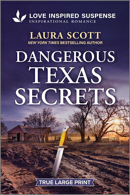 Dangerous Texas Secrets DANGEROUS TEXAS SECRETS -LP OR （Texas Justice） [ Laura Scott ]